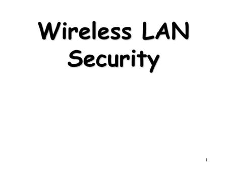 Wireless LAN Security.