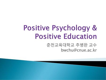 Positive Psychology & Positive Education