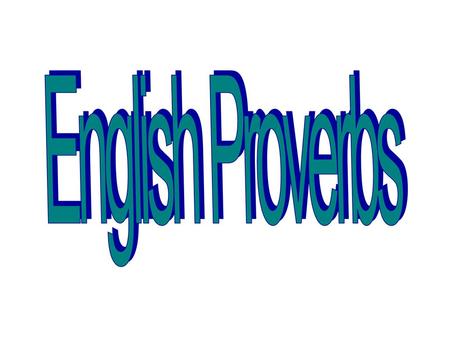 English Proverbs.