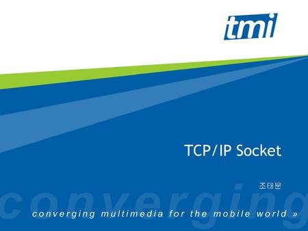 TCP/IP Socket Cover Slide 조태문.