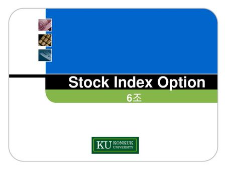 Stock Index Option 6조.