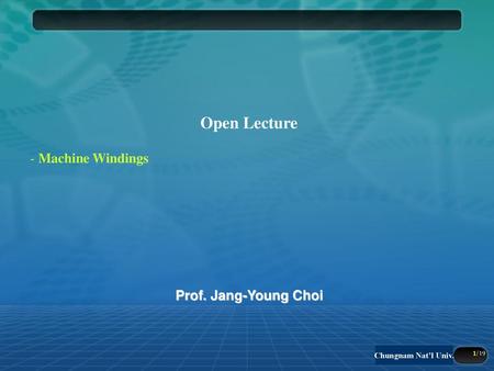 Open Lecture Machine Windings Prof. Jang-Young Choi.