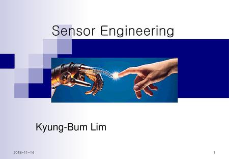 Sensor Engineering Kyung-Bum Lim 2018-11-14.