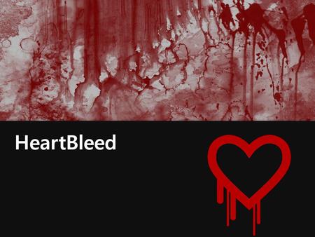 HeartBleed.