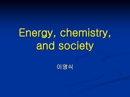 Energy, chemistry, and society