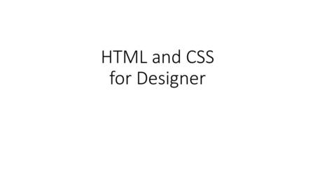 HTML and CSS for Designer