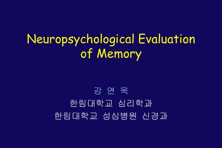 Neuropsychological Evaluation of Memory