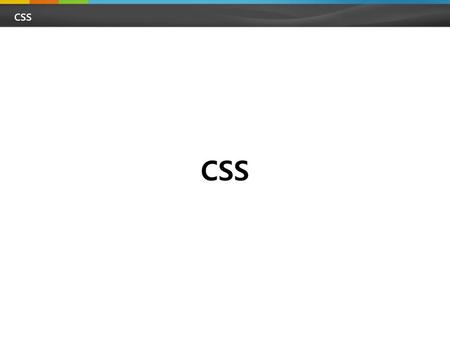 CSS CSS.