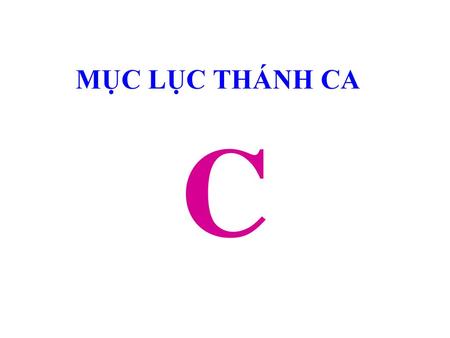 MỤC LỤC THÁNH CA C.