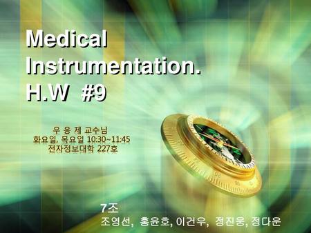 Medical Instrumentation. H.W #9