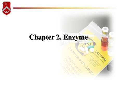 Chapter 2. Enzyme.
