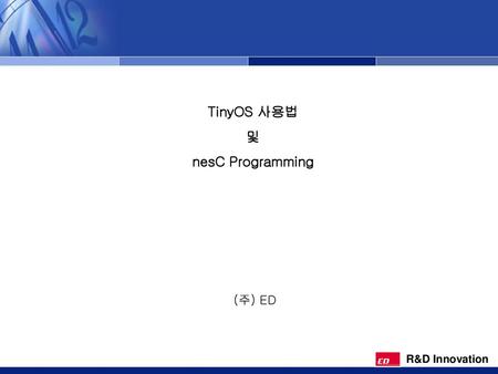 TinyOS 사용법 및 nesC Programming