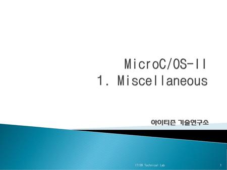 MicroC/OS-II 1. Miscellaneous