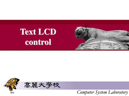Text LCD control.