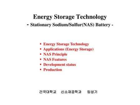 Energy Storage Technology - Stationary Sodium/Sulfur(NAS) Battery -