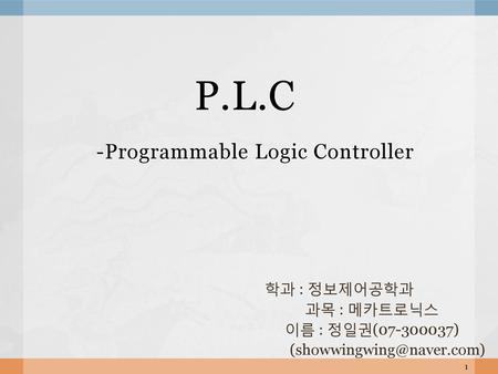 P.L.C -Programmable Logic Controller