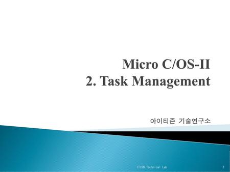 Micro C/OS-II 2. Task Management