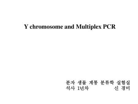 Y chromosome and Multiplex PCR