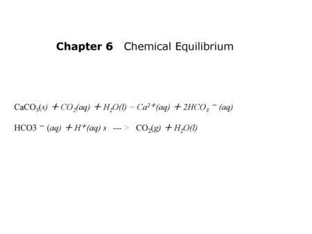 Chapter 6 Chemical Equilibrium