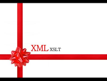 XML XSLT.