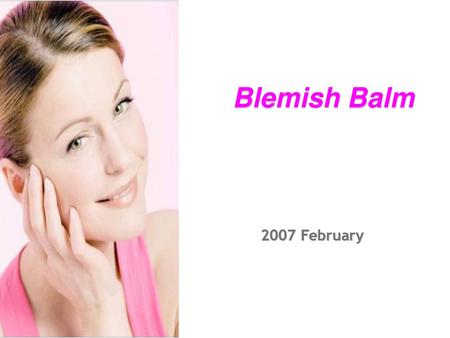Blemish Balm 2007 February.