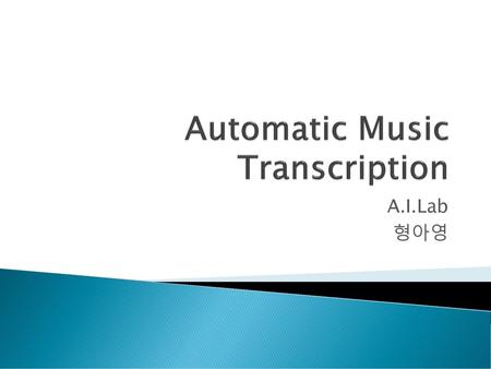 Automatic Music Transcription