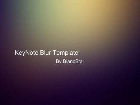KeyNote Blur Template By BlancStar.