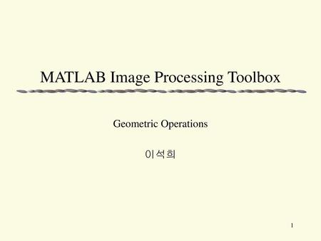 MATLAB Image Processing Toolbox