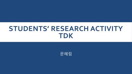Students’ research activity TDK