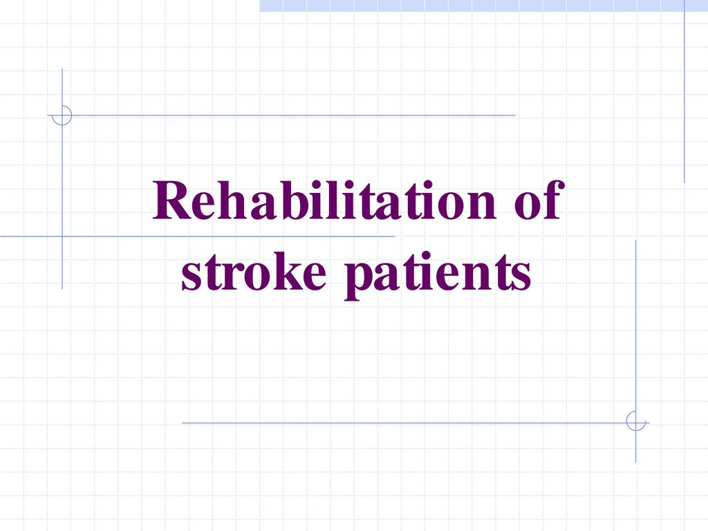 Rehabilitation of stroke patients