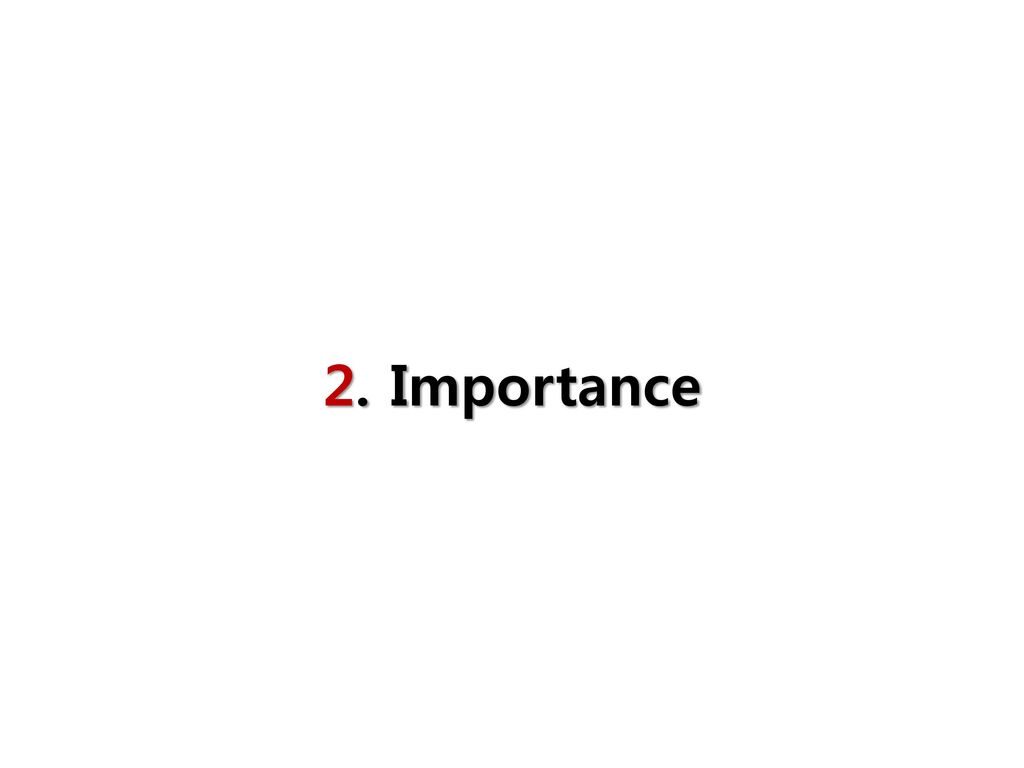 2. Importance