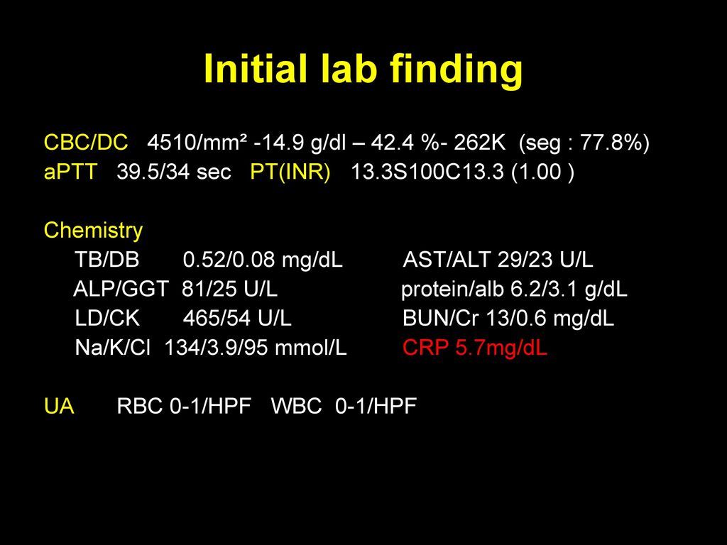 Initial lab finding CBC/DC 4510/mm² g/dl – 42.4 %- 262K (seg : 77.8%) aPTT 39.5/34 sec PT(INR) 13.3S100C13.3 (1.00 )