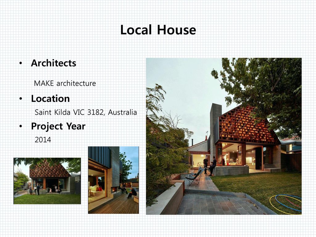 MAKE architecture Local House Architects Location Project Year