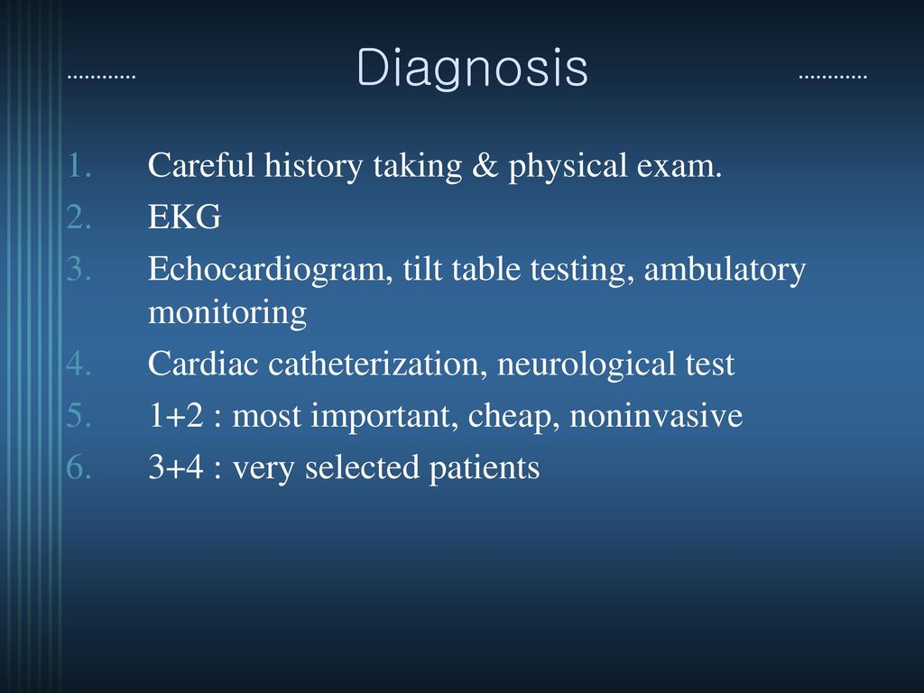 Diagnosis Careful history taking & physical exam. EKG