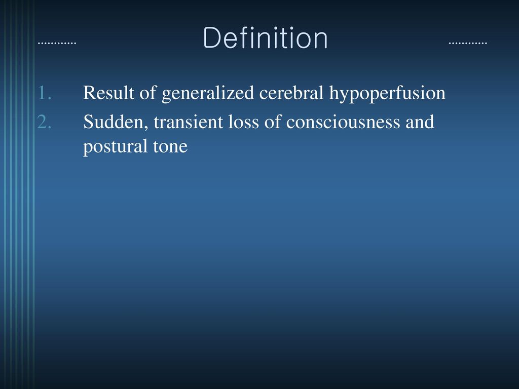 Definition Result of generalized cerebral hypoperfusion