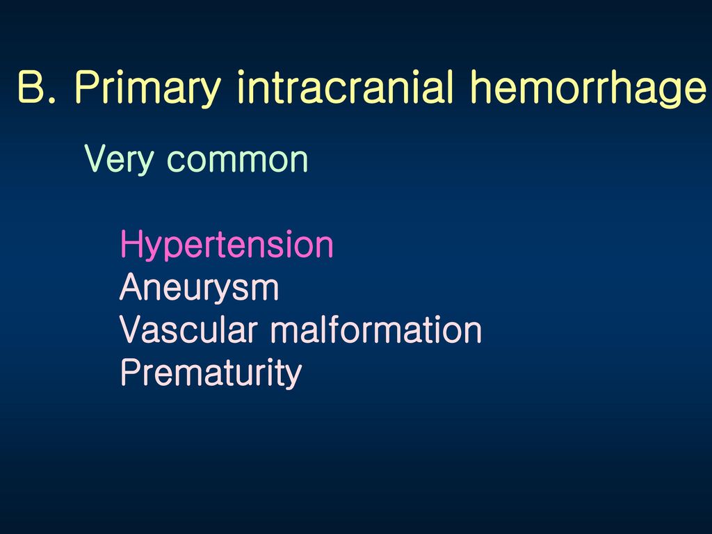 B. Primary intracranial hemorrhage