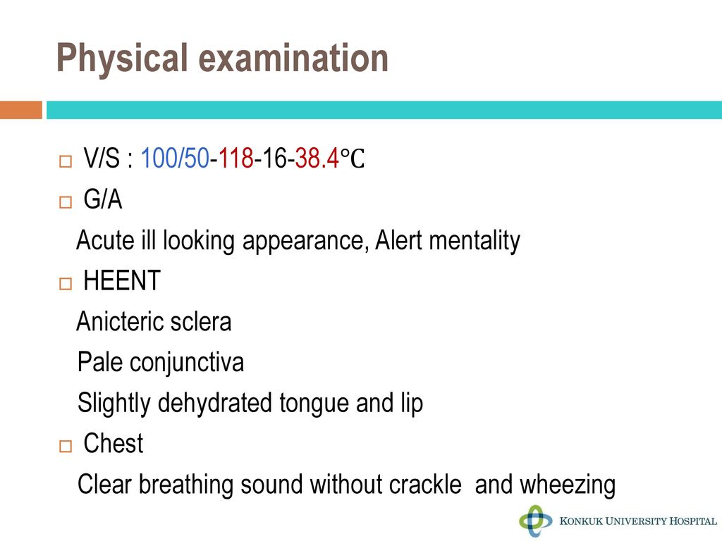 Physical examination V/S : 100/ ℃ G/A