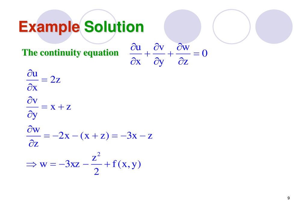 Example Solution The continuity equation