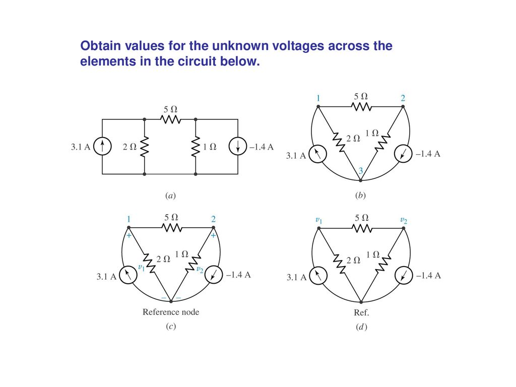 Obtain values for the unknown voltages across the elements in the circuit below.