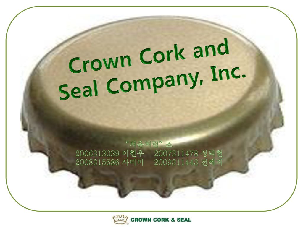 Crown Cork and Seal Company, Inc.